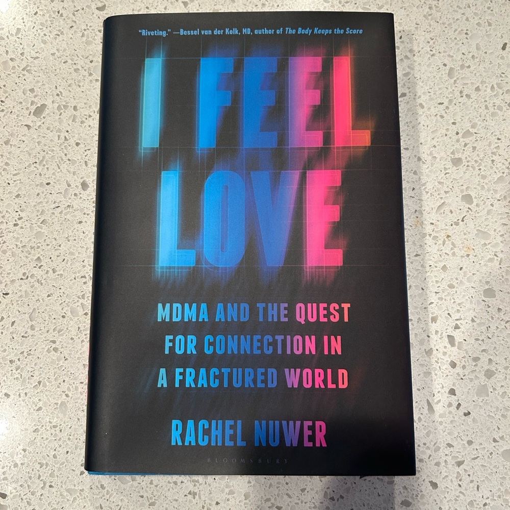 I Feel Love Book (MDMA & the quest for connection in a fractured world)